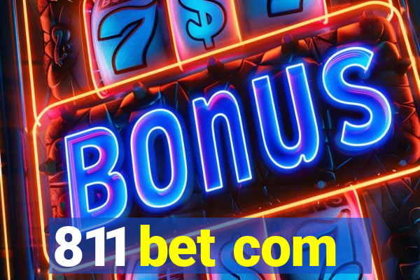 811 bet com